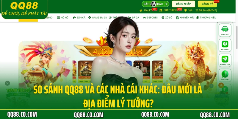 So Sánh QQ88 Và Các Nhà Cái Khác
